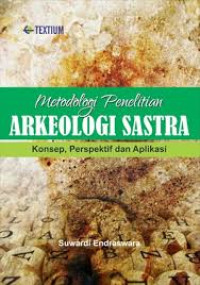 Image of Arkeologi sastra :konsep, perspektif dan aplikasi