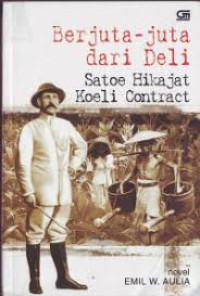 Image of Berjuta-Juta dari Deli : Satoe Hikajat Koeli Contract