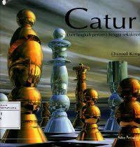 Image of CATUR : Dari Langkah pertama hingga sekakmat