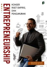 Image of ENTREPRENEURSHIP : Konsep, Riset Empiris, dan Pengukuran