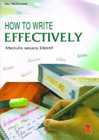 Image of HOW TO WRITE EFFECTIVELY: MENULIS SECARA EFEKTIF