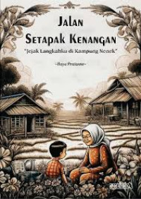 Image of Jalan Setapak Kenangan : Jejak Langkahku di Kampung Nenek