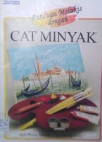 Image of Panduan melukis dengan Cat Minyak