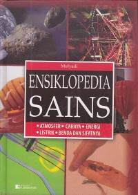 Image of Sains Ensiklopedia :Atmosfer, Cahaya, Energi, Listrik, Benda dan Sifatnya