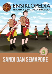 Image of Sandi dan Semapore: Ensiklopedia Keterampilan Pramuka 5