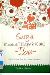 Image of Surga Masih di Telapak Kaki Ibu