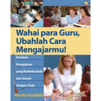 Image of Wahai Para Guru, Ubahlah Cara Mengajarmu!
