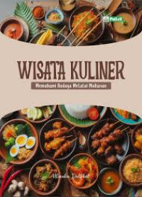 Image of Wisata Kuliner : Memahami Budaya Melalui Makanan